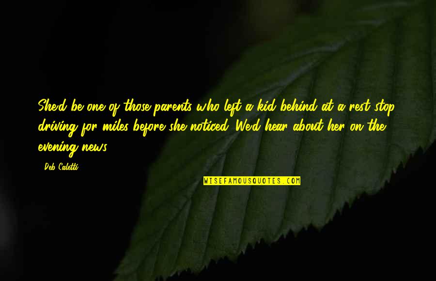Orangers En Quotes By Deb Caletti: She'd be one of those parents who left