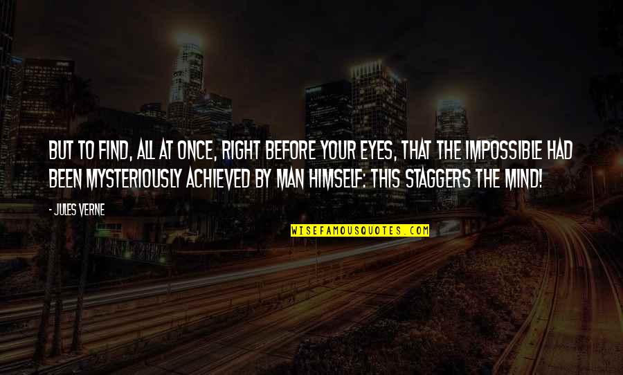 Orantes Decision Quotes By Jules Verne: But to find, all at once, right before