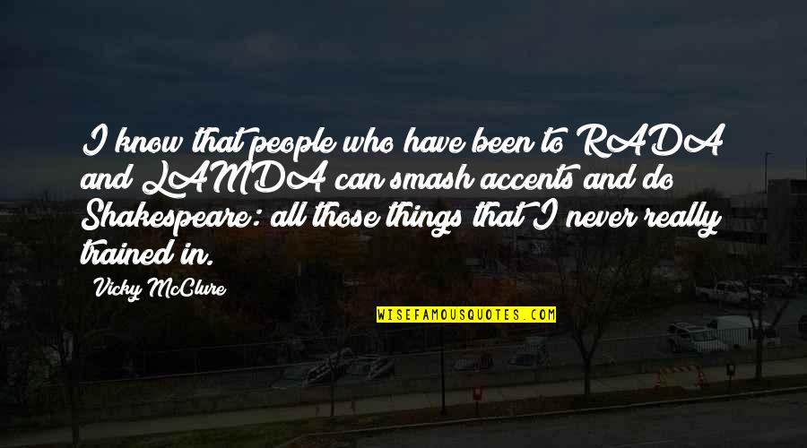 Oravetz N Ra Quotes By Vicky McClure: I know that people who have been to Oravetz N Ra Quotes By Vicky McClure: I know that people who have been to