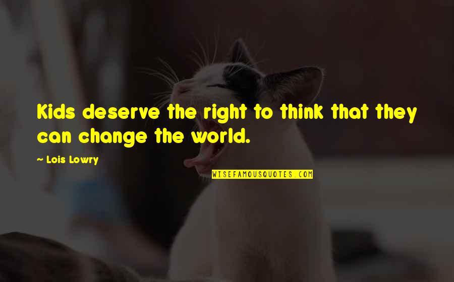 Oravetz Obituary Quotes By Lois Lowry: Kids deserve the right to think that they