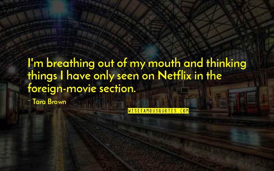 Orbeliani Square Quotes By Tara Brown: I'm breathing out of my mouth and thinking Orbeliani Square Quotes By Tara Brown: I'm breathing out of my mouth and thinking