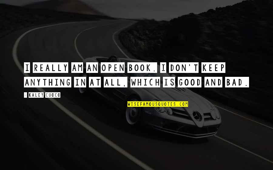 Orcas Quotes By Kaley Cuoco: I really am an open book. I don't