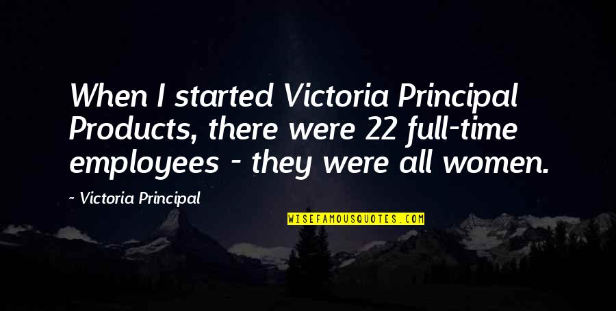 Orchards Golf Quotes By Victoria Principal: When I started Victoria Principal Products, there were
