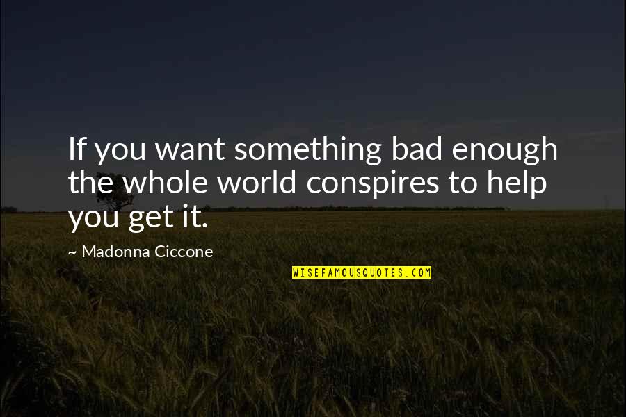 Orchestrale Coffee Quotes By Madonna Ciccone: If you want something bad enough the whole