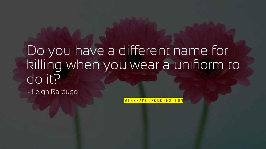 Orchestre De La Quotes By Leigh Bardugo: Do you have a different name for killing