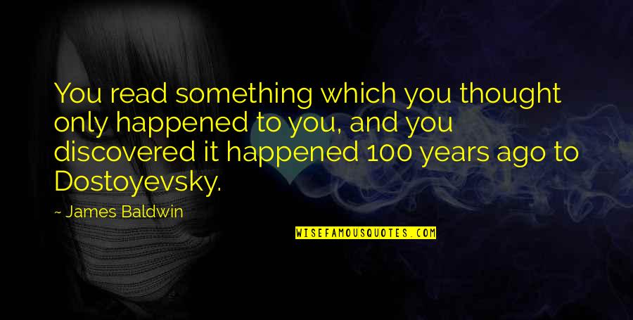 Orchidea Phalaenopsis Quotes By James Baldwin: You read something which you thought only happened Orchidea Phalaenopsis Quotes By James Baldwin: You read something which you thought only happened