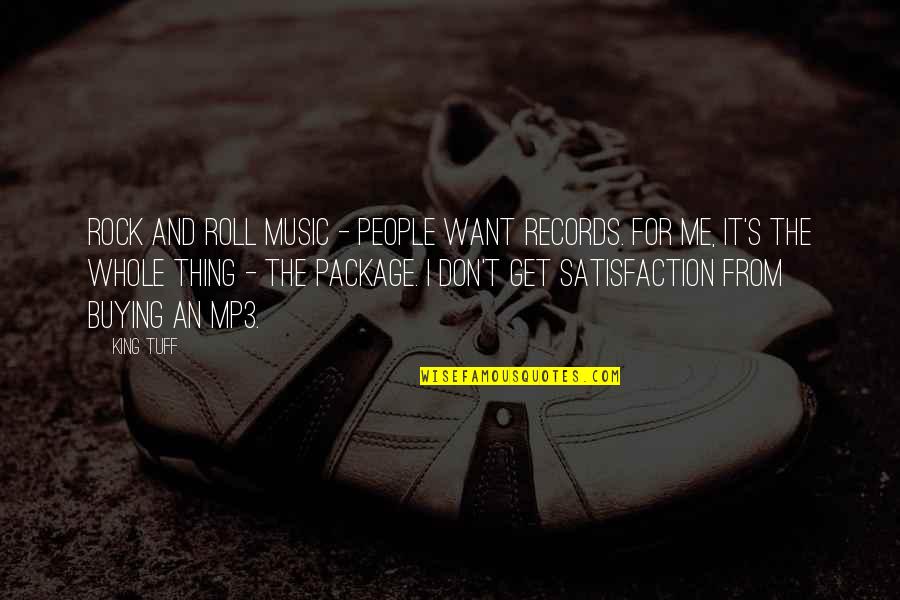 Ordell Leroy Quotes By King Tuff: Rock and roll music - people want records. Ordell Leroy Quotes By King Tuff: Rock and roll music - people want records.