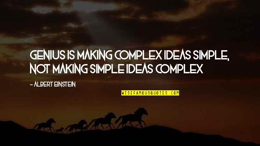 Orden Quotes By Albert Einstein: Genius is making complex ideas simple, not making