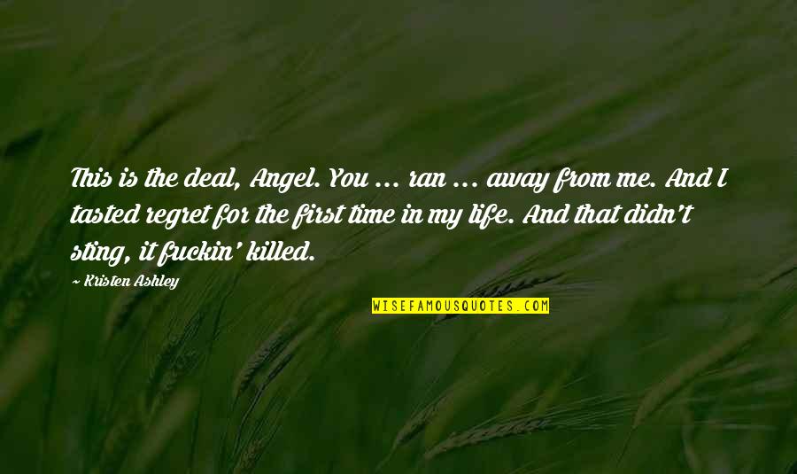 Ordenacion Sacerdotal Quotes By Kristen Ashley: This is the deal, Angel. You ... ran Ordenacion Sacerdotal Quotes By Kristen Ashley: This is the deal, Angel. You ... ran
