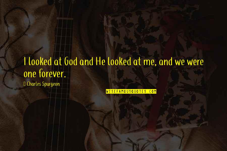 Ordenar Palabras Quotes By Charles Spurgeon: I looked at God and He looked at