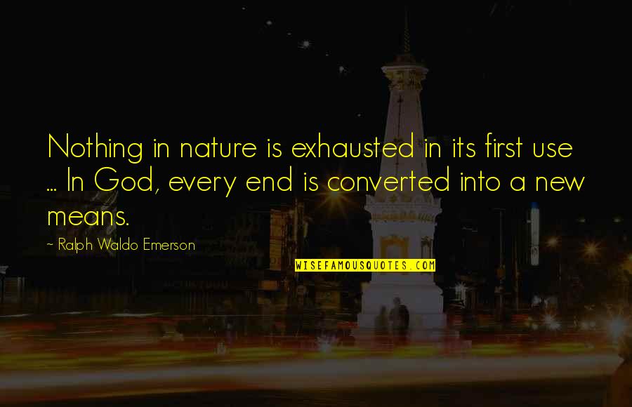 Ordentlich Jelent Se Quotes By Ralph Waldo Emerson: Nothing in nature is exhausted in its first