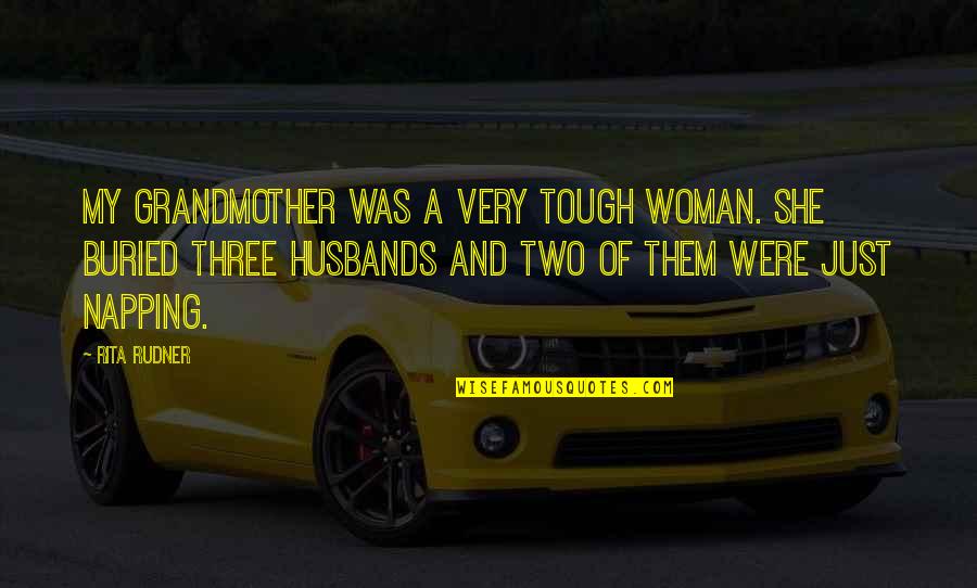 Ordentliche Quotes By Rita Rudner: My grandmother was a very tough woman. She
