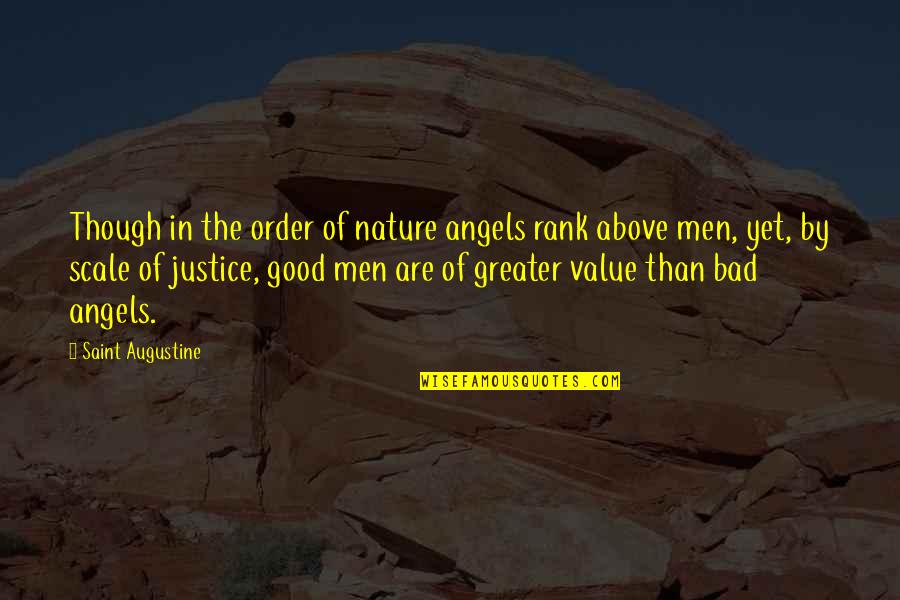 Order In Nature Quotes By Saint Augustine: Though in the order of nature angels rank