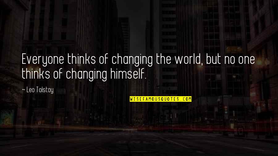 Order Wall Quotes By Leo Tolstoy: Everyone thinks of changing the world, but no