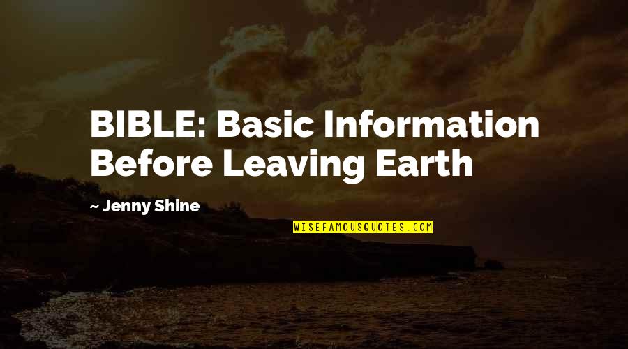 Ordovas Art Quotes By Jenny Shine: BIBLE: Basic Information Before Leaving Earth Ordovas Art Quotes By Jenny Shine: BIBLE: Basic Information Before Leaving Earth