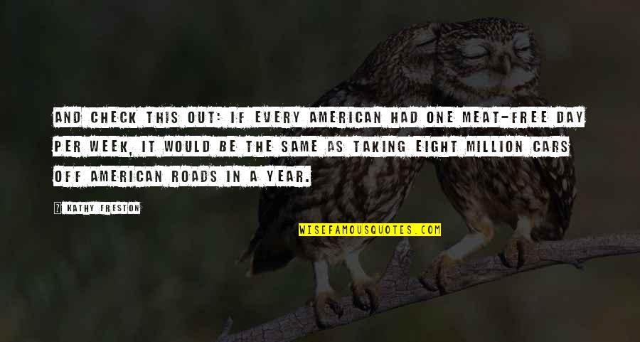 Orduya Zg Quotes By Kathy Freston: And check this out: If every American had Orduya Zg Quotes By Kathy Freston: And check this out: If every American had