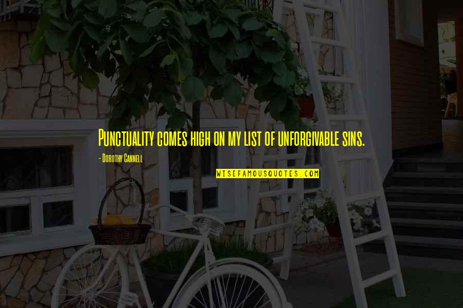 Orecchio Plurale Quotes By Dorothy Cannell: Punctuality comes high on my list of unforgivable