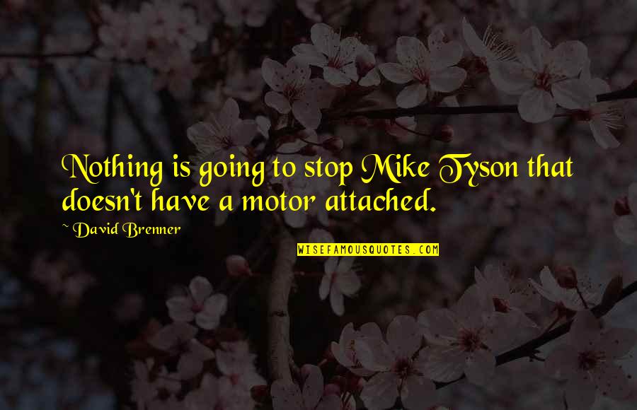Oregon Sr22 Insurance Quotes By David Brenner: Nothing is going to stop Mike Tyson that