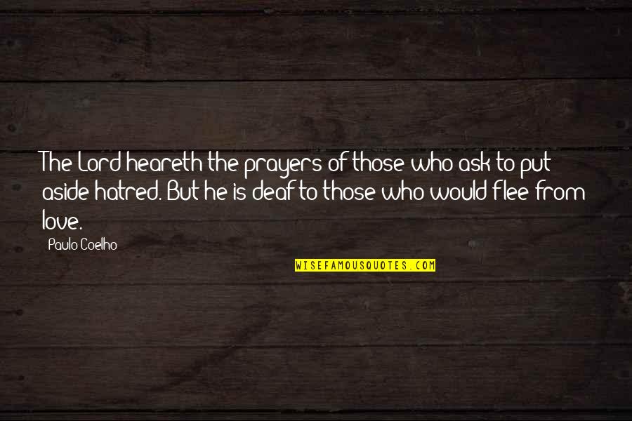 Oreillys Auto Parts Quotes By Paulo Coelho: The Lord heareth the prayers of those who