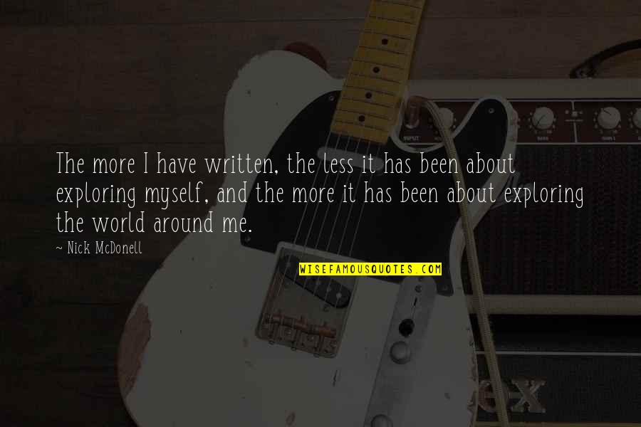Oreo Shake Quotes By Nick McDonell: The more I have written, the less it Oreo Shake Quotes By Nick McDonell: The more I have written, the less it