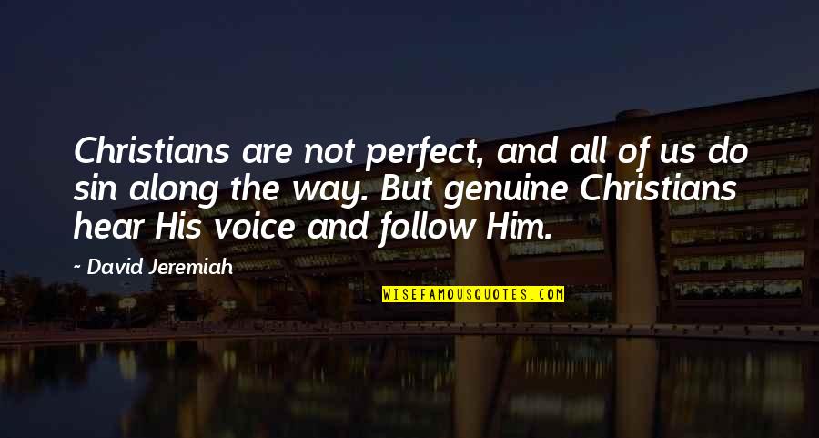 Organic Cotton Quotes By David Jeremiah: Christians are not perfect, and all of us