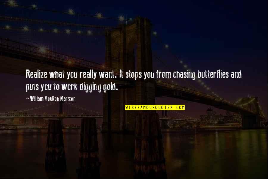Organicos E Quotes By William Moulton Marston: Realize what you really want. It stops you Organicos E Quotes By William Moulton Marston: Realize what you really want. It stops you