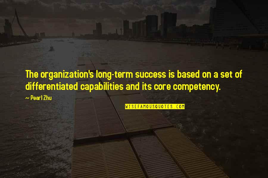 Organization And Success Quotes By Pearl Zhu: The organization's long-term success is based on a Organization And Success Quotes By Pearl Zhu: The organization's long-term success is based on a