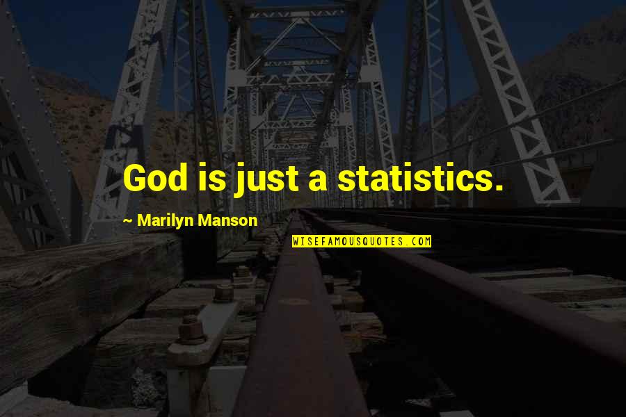 Organization In Writing Quotes By Marilyn Manson: God is just a statistics.