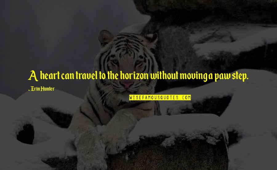 Organizational Management Quotes By Erin Hunter: A heart can travel to the horizon without