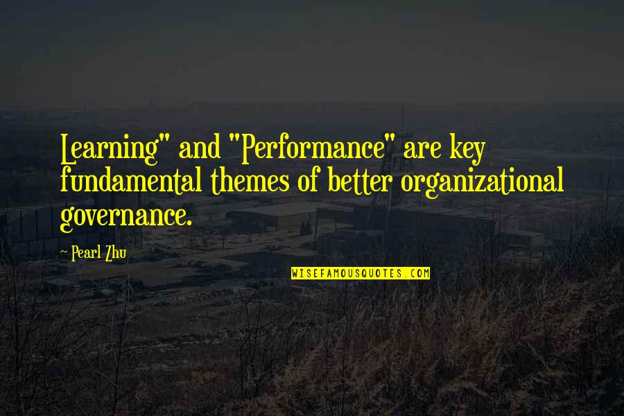 Organizational Quotes By Pearl Zhu: Learning" and "Performance" are key fundamental themes of