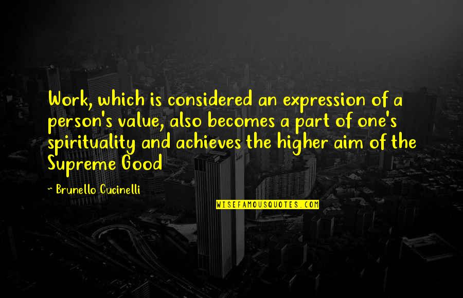 Organizational Success Quotes By Brunello Cucinelli: Work, which is considered an expression of a