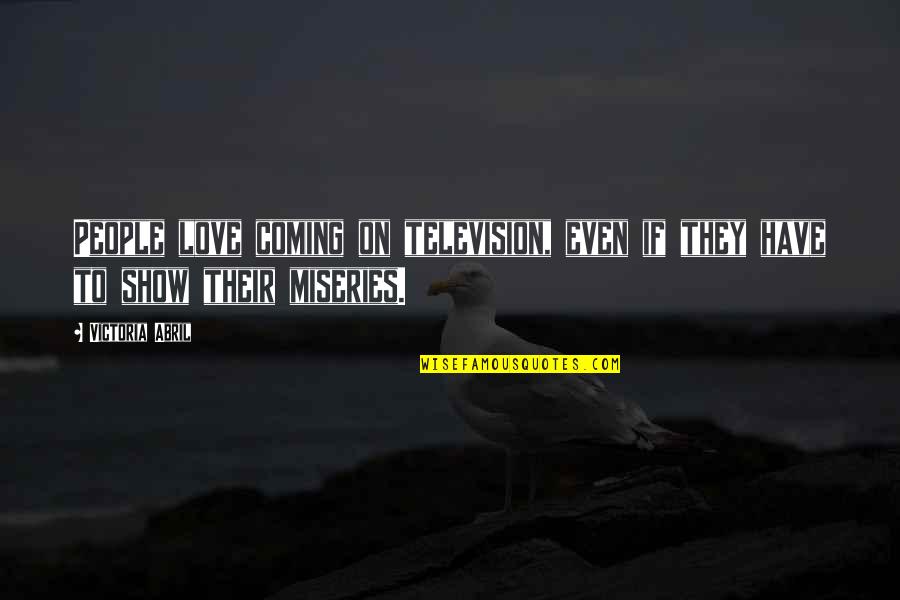 Organizzare Sinonimo Quotes By Victoria Abril: People love coming on television, even if they