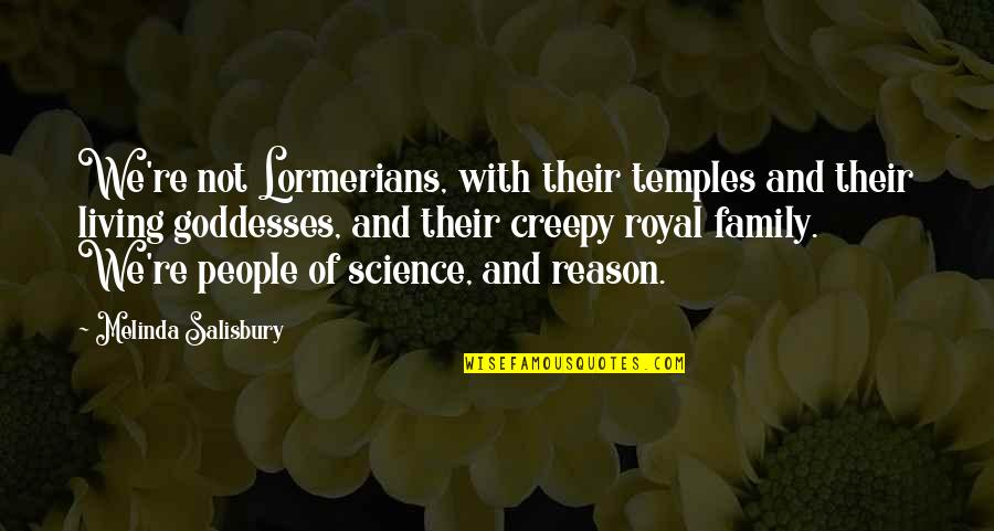 Orgies Quotes By Melinda Salisbury: We're not Lormerians, with their temples and their