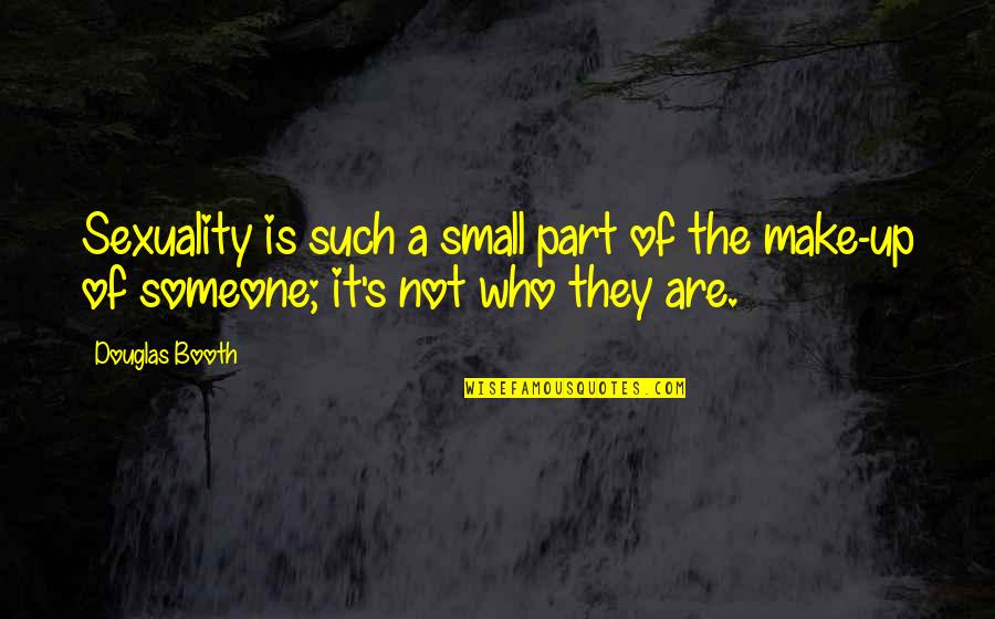 Orientador Laboral Quotes By Douglas Booth: Sexuality is such a small part of the