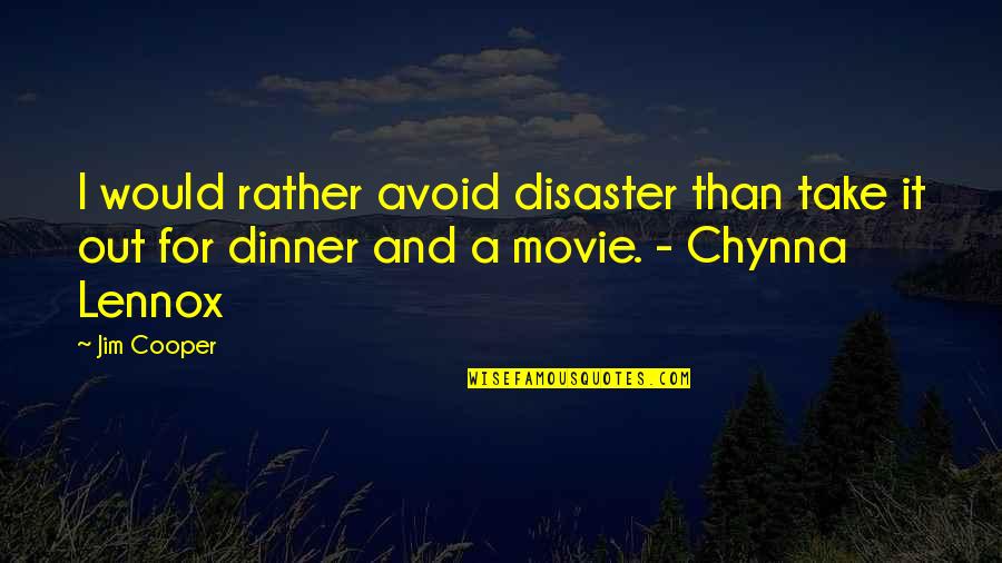 Orientadora Quotes By Jim Cooper: I would rather avoid disaster than take it