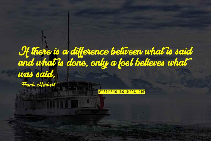Orientals Phoenix Quotes By Frank Herbert: If there is a difference between what is Orientals Phoenix Quotes By Frank Herbert: If there is a difference between what is
