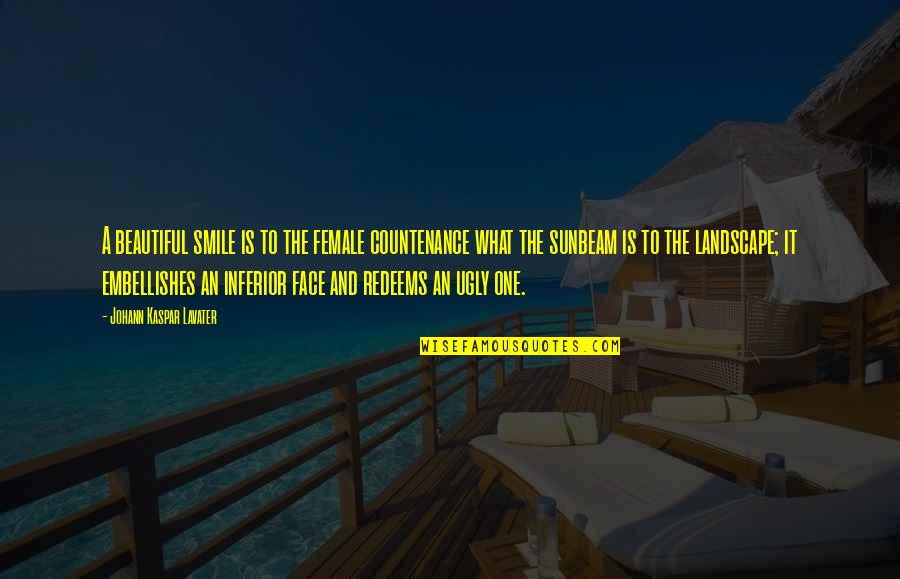 Origem Da Quotes By Johann Kaspar Lavater: A beautiful smile is to the female countenance