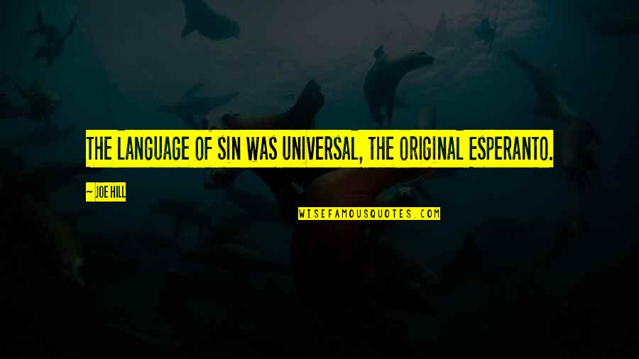Original Sin Quotes By Joe Hill: The language of sin was universal, the original