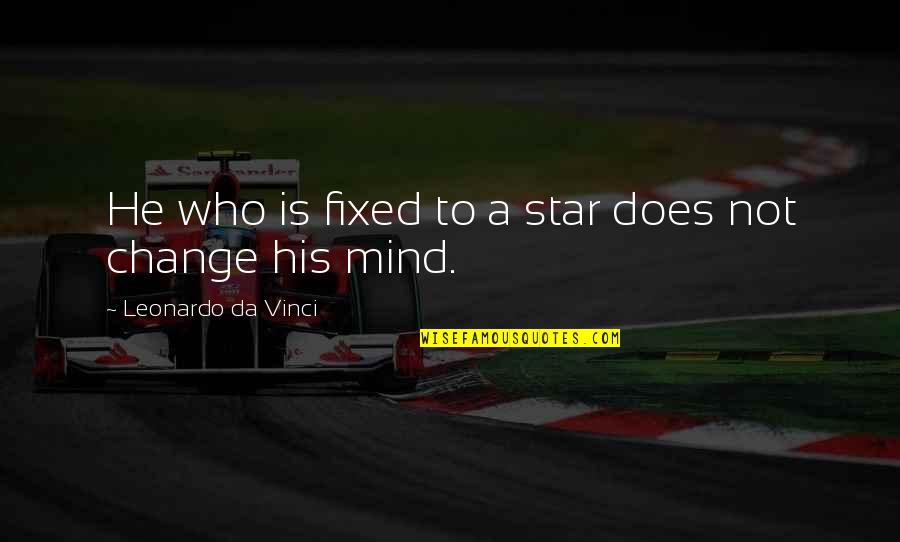 Originality And Imitation Quotes By Leonardo Da Vinci: He who is fixed to a star does