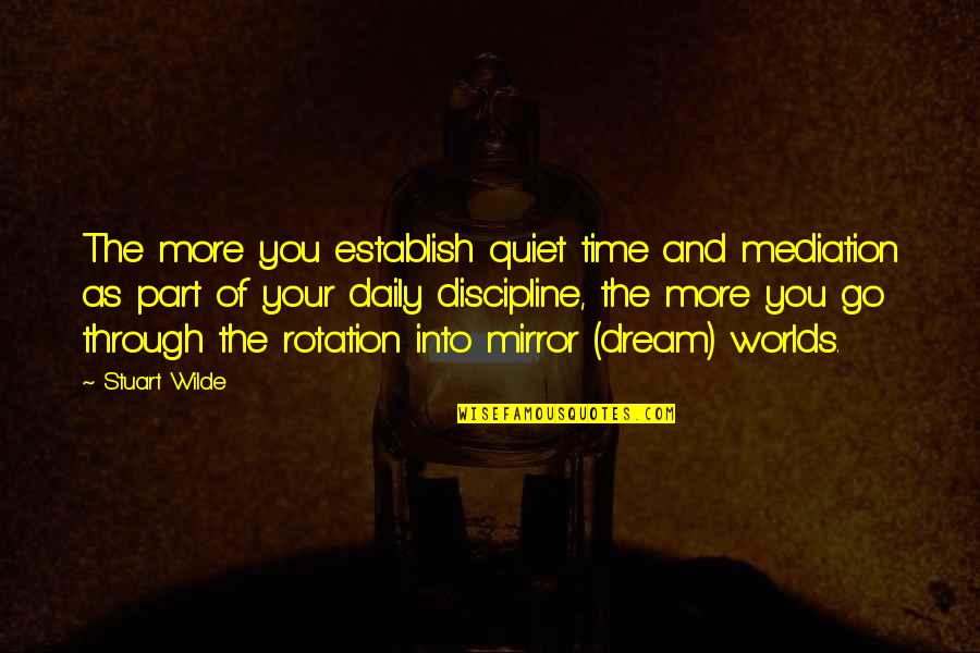 Originalmente O Quotes By Stuart Wilde: The more you establish quiet time and mediation