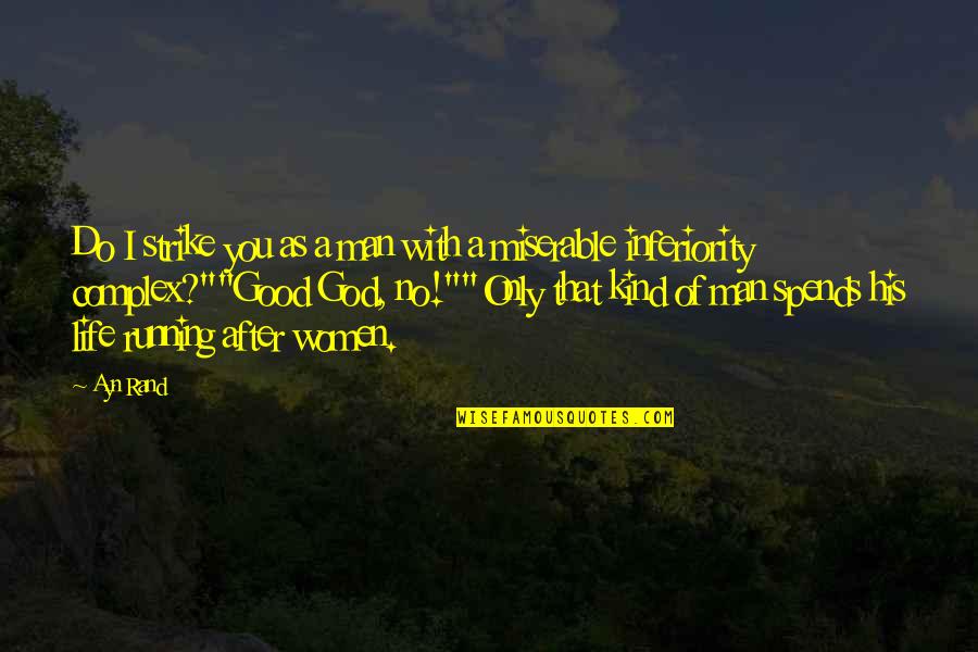 Originaria In English Quotes By Ayn Rand: Do I strike you as a man with Originaria In English Quotes By Ayn Rand: Do I strike you as a man with