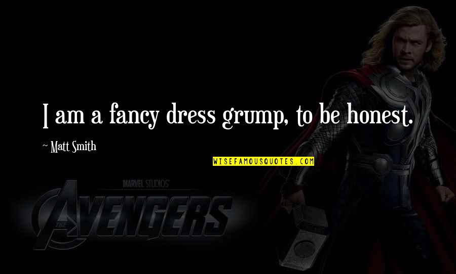 Orillas Para Quotes By Matt Smith: I am a fancy dress grump, to be