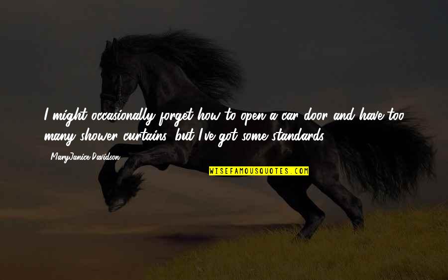Orimoto Quotes By MaryJanice Davidson: I might occasionally forget how to open a Orimoto Quotes By MaryJanice Davidson: I might occasionally forget how to open a