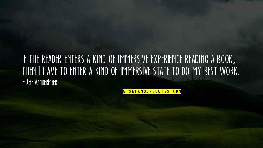 Orina Color Quotes By Jeff VanderMeer: If the reader enters a kind of immersive Orina Color Quotes By Jeff VanderMeer: If the reader enters a kind of immersive