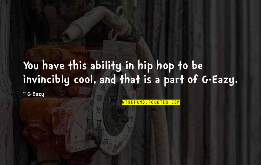 Orion Constellation Quotes By G-Eazy: You have this ability in hip hop to