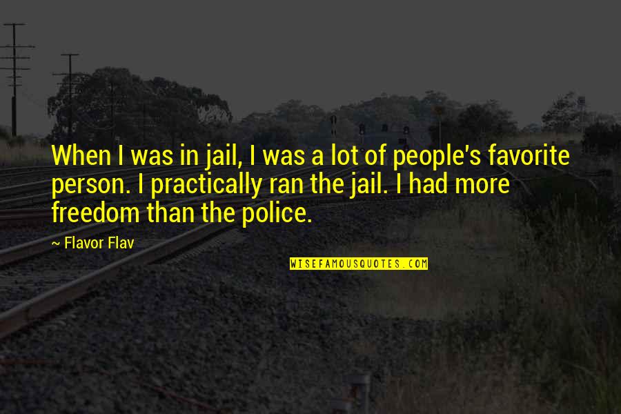 Ori's Quotes By Flavor Flav: When I was in jail, I was a Ori's Quotes By Flavor Flav: When I was in jail, I was a