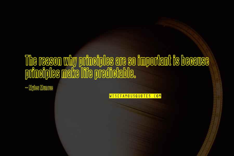 Oriza Quotes By Myles Munroe: The reason why principles are so important is