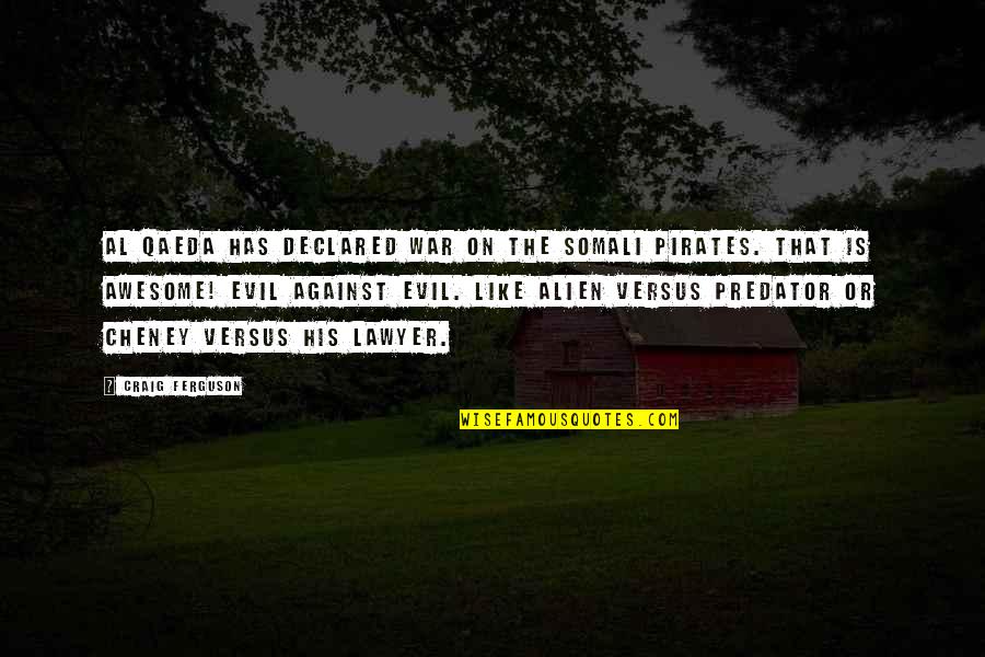 Orkiestra Wikipedia Quotes By Craig Ferguson: Al Qaeda has declared war on the Somali