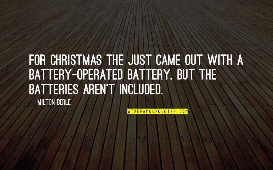 Orkiestry Dete Quotes By Milton Berle: For Christmas the just came out with a