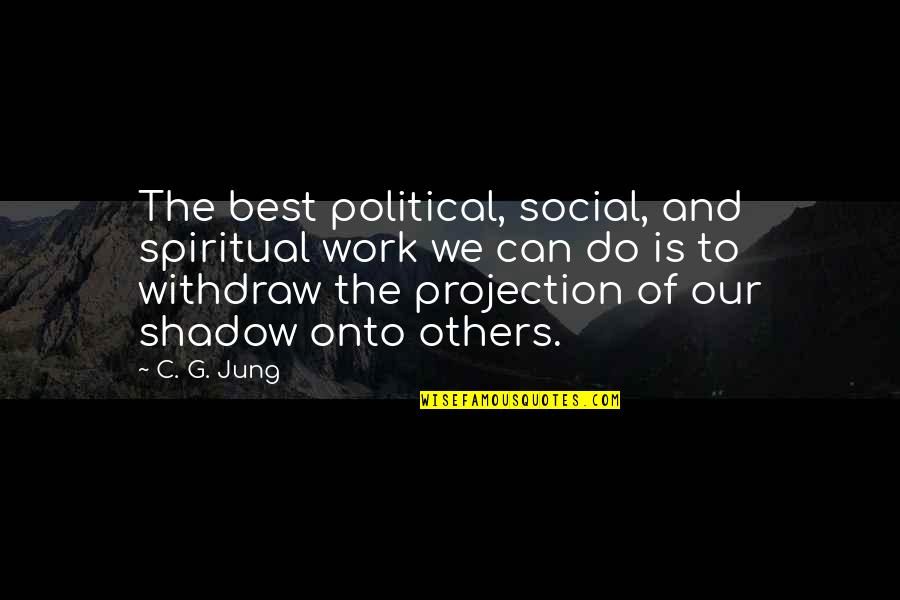 Orkut Scraps Love Quotes By C. G. Jung: The best political, social, and spiritual work we